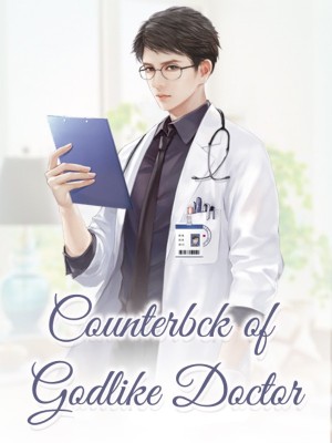 Counterbck of Godlike Doctor,