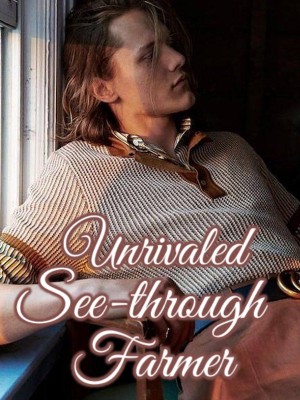 Unrivaled See-through Farmer,
