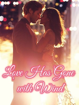 Love Has Gone with Wind,