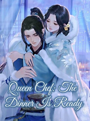 Queen Chef: The Dinner Is Ready,