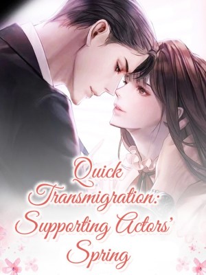 Quick Transmigration: Supporting Actors' Spring,