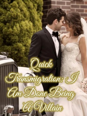 Quick Transmigration: I Am Done Being A Villain