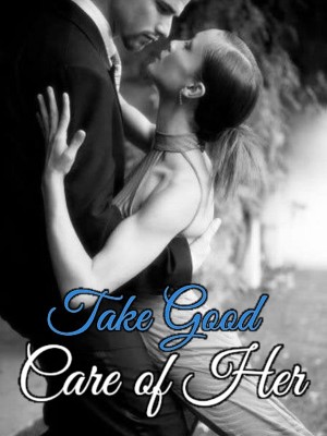 Take Good Care of Her,