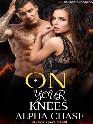 On Your Knees, Alpha Chase!,Oirana