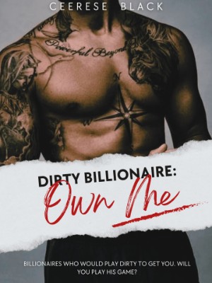 Dirty Billionaire: Own Me,Ceerese Black