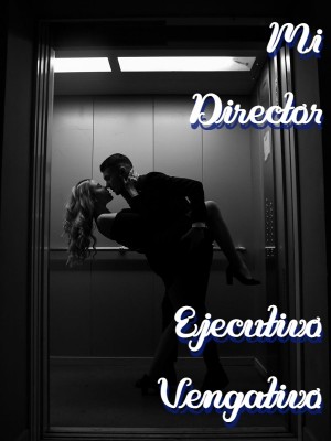 Mi Director Ejecutivo Vengativo,The love of an Invisible