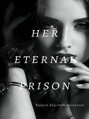 Her Eternal Prison,ssfx3yuchens