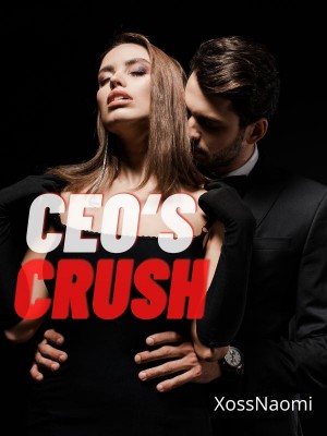 CEO‘s crush,XossNaomi