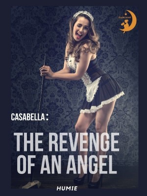Casabella：the revenge of an angel,Humie