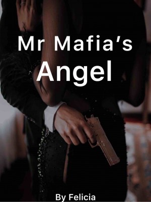 Mr Mafias Angel,Felicia