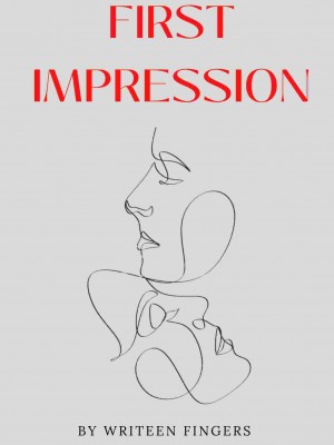 First Impression,Writeen