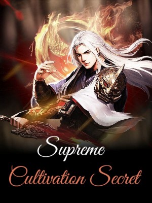 Supreme Cultivation Secret,
