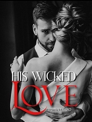 His Wicked Love,Bunnykoo_