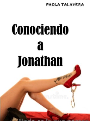 CONOCIENDO A JONATHAN,DULCE ADICCION