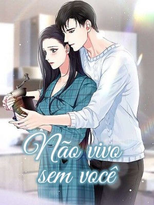 Não vivo sem você