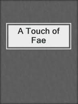 A Touch Of Fae