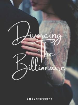 Divorcing The Billionaire,amantesecreto