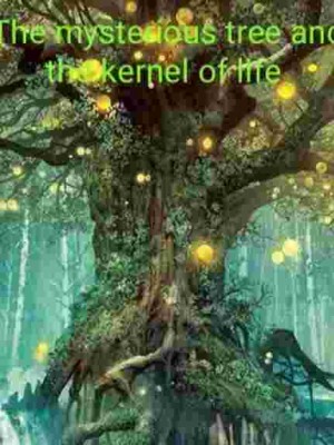 The Mysterious Tree And The Kernel Of Life,Kedar desai