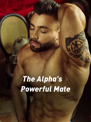 The Alpha's Powerful Mate,Kira .E