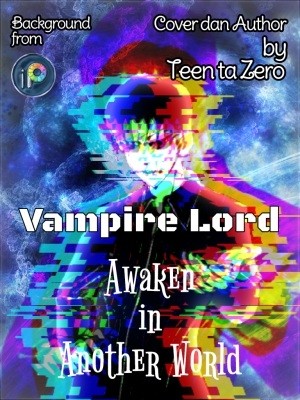Vampire Lord: Awaken In Another World