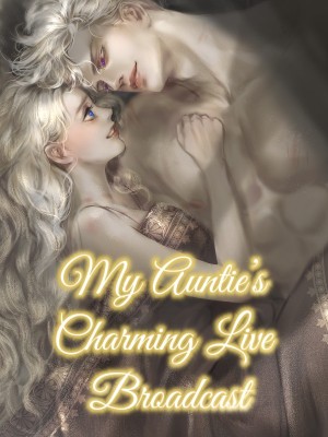My Auntie's Charming Live Broadcast