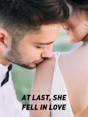 AT LAST, SHE FELL IN LOVE,Abundance