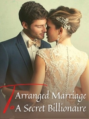 Arranged Marriage To A Secret Billionaire,Xine_09