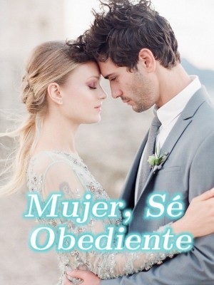Mujer, Sé Obediente