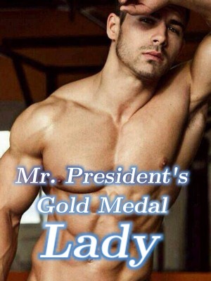 Mr. President's Gold Medal Lady,