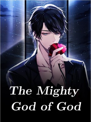 The Mighty God of God,