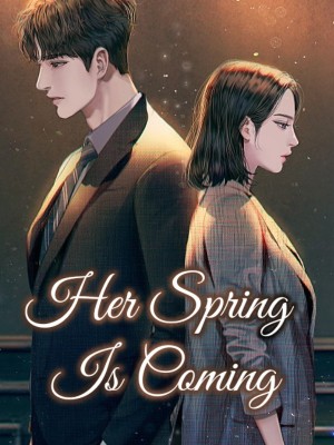 Her Spring Is Coming,