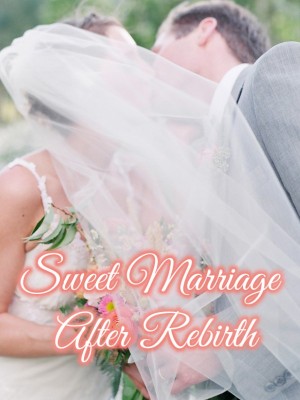 Sweet Marriage After Rebirth,