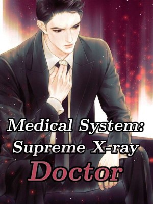 Medical System: Supreme X-ray Doctor,
