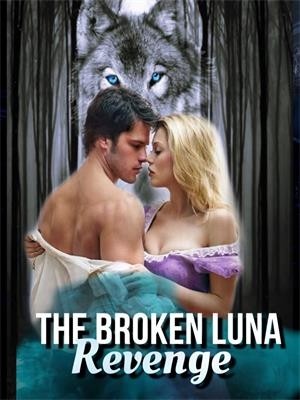 THE BROKEN LUNA: REVENGE,Paige Turner