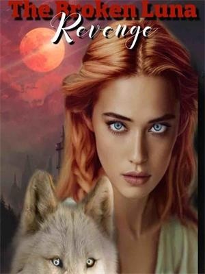 THE BROKEN LUNA: Revenge