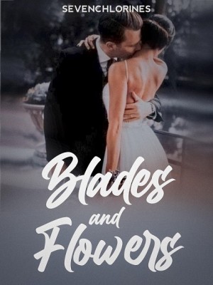 Blades And Flowers