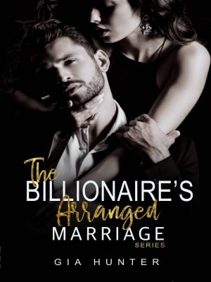 The Billionaire's Arranged Marriage Series,Gia Hunter