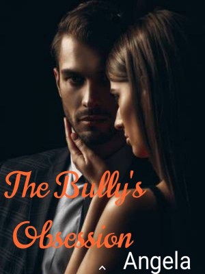 The Bully's Obsession,Angela Shyna