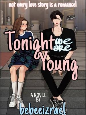 Tonight we are young