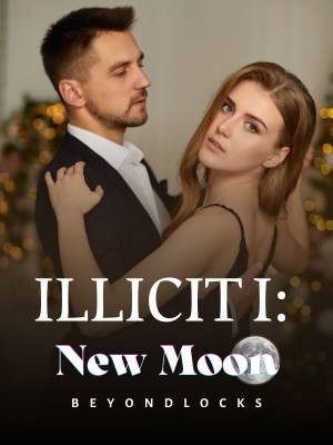 ILLICIT #1 : New Moon,Beyondlocks