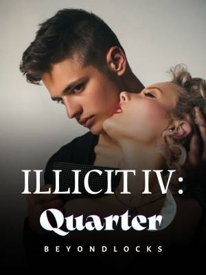 ILLICIT #3 : Quarter
