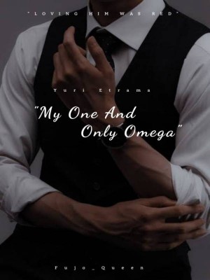 My One and Only Omega,FujoQueen