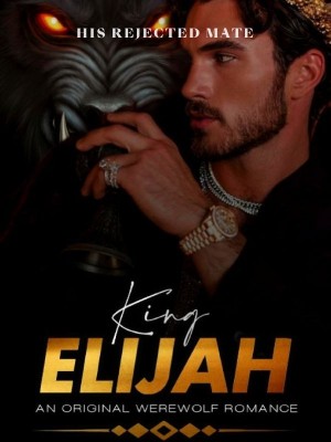 King Elijah: His Rejected Mate,Layo