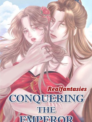Conquering the Emperor,Realfantasies