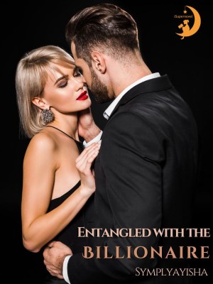 Entangled with the Billionaire,Symplyayisha