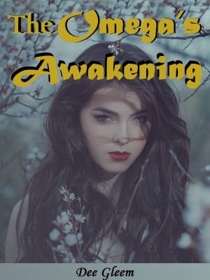 The Omega's awakening,Dee Gleem