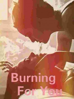 Burning For You,Stella shee