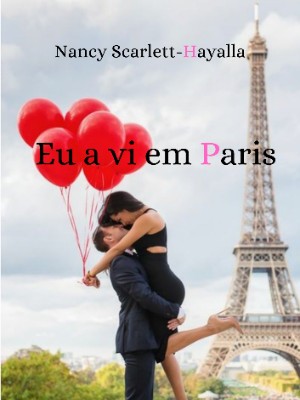 Eu a vi em Paris,Nancy Scarlett-Hayalla