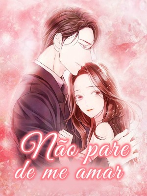 Não pare de me amar