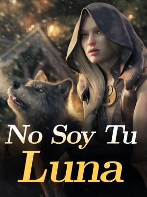 No Soy Tu Luna,